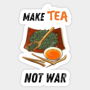 Make tea, not war Sticker